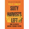 KNYGA Philip Lymbery Sixty Harvests Left