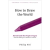 KNYGA Philip Nel How to Draw the World, Harold and the Violetinė Crayon and the Making of a Children's Classic