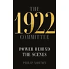 KNYGA Philip Norton 1922 Committee, Power Behind the Scenes