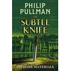 KNYGA Philip Pullman His Dark Materials: The Subtle Knife