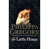KNYGA Philippa Gregory Little House