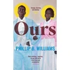 KNYGA Phillip B Williams Ours
