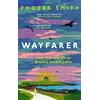KNYGA Phoebe Smith Wayfarer, Love, Loss and Life on Britain’s Ancient Paths