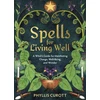 KNYGA Phyllis Curott Spells for Living Well