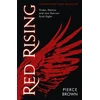 KNYGA Pierce Brown Brown Pierce Raudona Rising: enter the explosive first book in the globally bestselling dystopian space opera series
