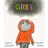 KNYGA Pilkas, A masterfully told, unique picture book about understanding and managing feelings from beloved duo Laura Dockrill and Lauren Child