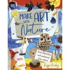 KNYGA Pippa Pixley Make Art with Nature, Find Inspiration and Materials From Nature