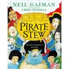 KNYGA Pirate Stew, The show-stopping picture book from Neil Gaiman and Chris Riddell
