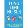 KNYGA Portia Macintosh Long Time No Sea
