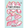 KNYGA POWLES Tiny Moons, A Year of Eating in Shanghai