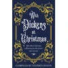 KNYGA Stephen Poxon With Dickens at Christmas, 52 Daily Readings for Christians for this festive season of year