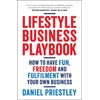 KNYGA Priestley Daniel Entrevo Lifestyle Business Playbook: How to Have Fun, Freedom and Fulfilment With Your Own Business