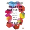 KNYGA Parker Art of Gathering: How We Meet and Why It Matters
