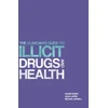 KNYGA Prof Shane Darke Clinician's Guide to Illicit Drugs and Health