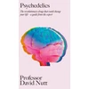 KNYGA Professor David Nutt Psychedelics, The revolutionary drugs that could change your life – a guide from the expert