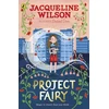 KNYGA Project Fairy, Discover a brand new magical adventure from Jacqueline Wilson