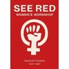 KNYGA Prue Stevenson See Raudona Women's Workshop - Feminist Posters 1974-1990