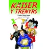 KNYGA Pryderi Gwyn Jones Brenin y Trenyrs: Kaiser y Trenyrs 2