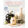 KNYGA R. Balchin J. Dace Needle Felting for Beginners