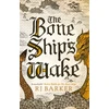 KNYGA R J Barker Bone Ship's Wake