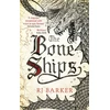 KNYGA R J Barker Bone Ships, Winner of the Holdstock Award for Best Fantasy Novel