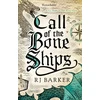 KNYGA R J Barker Barker Rj Call of the Bone Ships: Book 2 of the Tide Child Trilogy