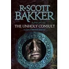 KNYGA R. Scott Bakker Unholy Consult, Book 4 of the Aspect-Emperor