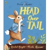 KNYGA Rachel Bright Peter Rabbit: Head Over Tail