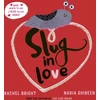 KNYGA Rachel Bright Slug in Love, a funny, adorable hug of a book