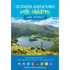 KNYGA Rachel Crolla Outdoor Adventures with Children - Lake District