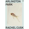 KNYGA Rachel Cusk Arlington Park
