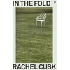 KNYGA Rachel Cusk In the Fold