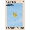 KNYGA Rachel Cusk Life's Work