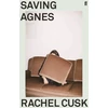 KNYGA Rachel Cusk Saving Agnes