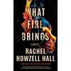 KNYGA Rachel Howzell Hall What Fire Brings, A Thriller