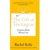 KNYGA Rachel Kelly Gift of Teenagers, Connect More, Worry Less
