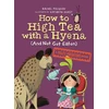 KNYGA Rachel Poliquin How to High Tea with a Hyena (and Not Get Eaten)