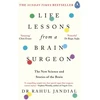KNYGA Rahul Jandial Jandial Dr Rahul Life Lessons from a Brain Surgeon: The New Science and Stories of the Brain