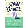 KNYGA Rainbow Rowell Lėtas šokis