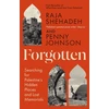 KNYGA Raja Shehadeh Forgotten, Searching for Palestine’s Hidden Places and Lost Memorials