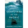 KNYGA Randall Sullivan Graveyard of the Pacific