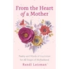 KNYGA Randi Latzman From the Heart of a Mother, Poetry and Words of Inspiration for All Stages of Motherhood (Poetry for Mothers, Poetry)
