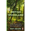 KNYGA Ray Mears British Woodland, How to explore the secret world of our forests