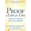 KNYGA Raymond A Moody Proof of Life after Life, 7 Reasons to Believe There Is an Afterlife