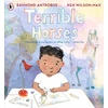 KNYGA Raymond Antrobus Terrible Horses, A Story of Sibling Conflict and Companionship