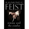 KNYGA Raymond E Feist Jimmy and the Crawler