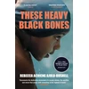 KNYGA Rebecca Achieng Ajulu-Bushell These Heavy Juodas Bones