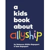KNYGA Rebecca Gitlitz A Kids Book About Allyship