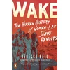 KNYGA Rebecca Hall Wake, The Hidden History of Women-Led Slave Revolts