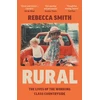 KNYGA Rebecca Smith Undifferentiated Rural, The Lives of the Working Class Countryside